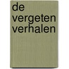 De Vergeten Verhalen door Patty van Delft