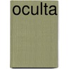 Oculta by Maya Motayne