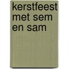 Kerstfeest met Sem en Sam door Wilma Jonker