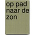 Op pad naar de zon