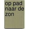 Op pad naar de zon door Suzanne Middeljans