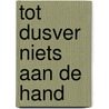 Tot dusver niets aan de hand by Sylvia Witteman