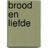 Brood en liefde