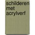 Schilderen met acrylverf