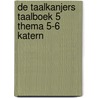 De Taalkanjers Taalboek 5 Thema 5-6 Katern door Onbekend