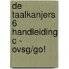 De Taalkanjers 6 Handleiding C - OVSG/GO! by Renate Kerkhofs