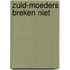 Zuid-moeders breken niet