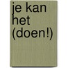 Je kan het (doen!) door Lianne Keemink