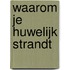Waarom je huwelijk strandt