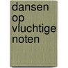 Dansen op vluchtige noten door An Van Paemel