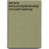 Seneca kernconceptenboekje inclusief leerhulp door Erik van de Kamp