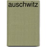 Auschwitz by Pierik