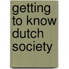 Getting to know Dutch Society door Rianne Brink