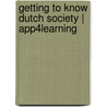 Getting to know Dutch Society | App4learning door Rianne Brink