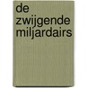 De zwijgende miljardairs by Marjolijn Uitzinger