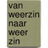 Van weerzin naar weer zin