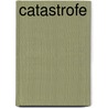 Catastrofe by Max Hastings