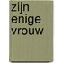 Zijn enige vrouw