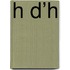 H D’H