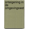 Onteigening in de Omgevingswet by M.M.H. mr. drs. Schulte Ll.M