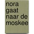 Nora gaat naar de moskee