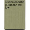 Studenteneditie European Tax Law door Marie Lamensch