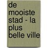 De mooiste stad - La plus belle ville by Lynn Lambrechts