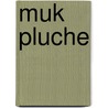Muk Pluche by Mark Haayema