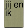 Jij en ik door Mark Haayema