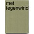 Met tegenwind