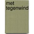 Met tegenwind