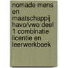 Nomade Mens en Maatschappij havo/vwo deel 1 combinatie licentie en leerwerkboek door Shelley Kil