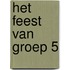 Het feest van groep 5