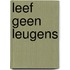 Leef geen leugens