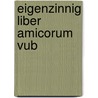 Eigenzinnig liber amicorum VUB door Koen Byttebier