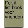 F*ck it list book voor vrienden door ImageBooks Factory