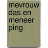 Mevrouw Das en meneer Ping by Rindert Kromhout