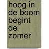 Hoog in de boom begint de zomer door Wouter Klootwijk