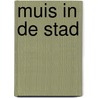Muis in de stad by Lucy Cousins