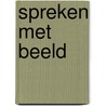 Spreken met beeld door Hanna Maas