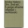 BRICKS History 3hv, 2nd ed., 5-jarige afname (digitaal + workbook) door Onbekend