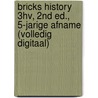 BRICKS History 3hv, 2nd ed., 5-jarige afname (volledig digitaal) door Onbekend