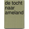 De tocht naar Ameland by H. van Berkum