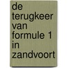 De terugkeer van Formule 1 in Zandvoort door Rick Winkelman