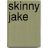 Skinny Jake