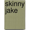 Skinny Jake by Cazimir Maximillian