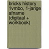 BRICKS History 1vmbo, 1-jarige afname (digitaal + workbook) door Onbekend