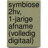 SYMBIOSE 2HV, 1-jarige afname (volledig digitaal) door Onbekend