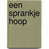 Een sprankje hoop by Theo van Rijn