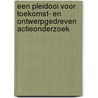 Een pleidooi voor toekomst- en ontwerpgedreven actieonderzoek door Emiel Rijshouwer
